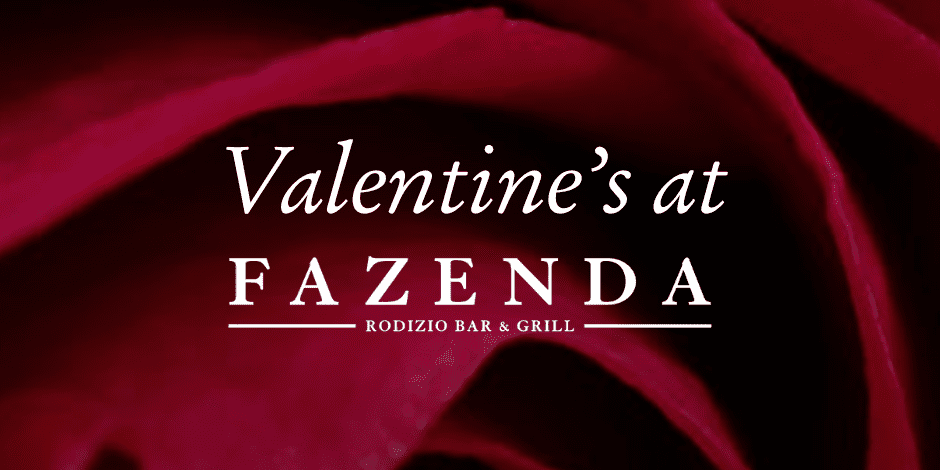 Valentines at Fazenda